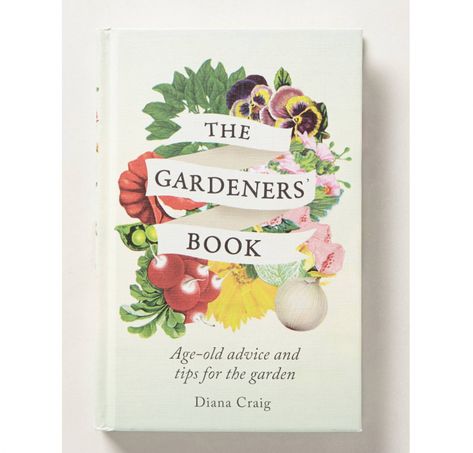 The Gardeners' Book: Age-Old Advice and Tips for the Garden by Diana Craig, 2013 | Gardenista Witch's Kitchen, Garden Books, Books Tbr, Book Wishlist, Garden Inspo, The Gardener, Gardening Books, Classic Garden, Garden Path