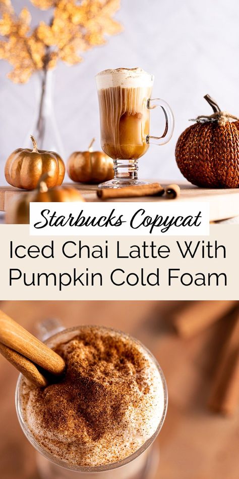 Copycat Pumpkin Cream Chai Tea Latte, Chai Tea Pumpkin Cold Foam, Chai Tea With Pumpkin Cold Foam, Iced Pumpkin Chai Tea Latte Starbucks, Iced Chai With Pumpkin Cold Foam, Fall Starbucks Drinks At Home, Iced Pumpkin Cream Chai Latte, Copycat Starbucks Pumpkin Chai Latte, Chai With Pumpkin Cold Foam