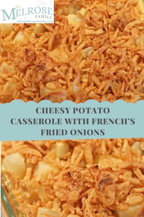 Frenchs Crispy Fried Onions Recipes, Recipes With Fried Onions, Recipes With Crispy Fried Onions, Recipes Using French Fried Onions, French Onion Potato Casserole, Recipes With French Fried Onions, Potato Cassarole, French Fried Onion Recipes, Fried Onions Recipe