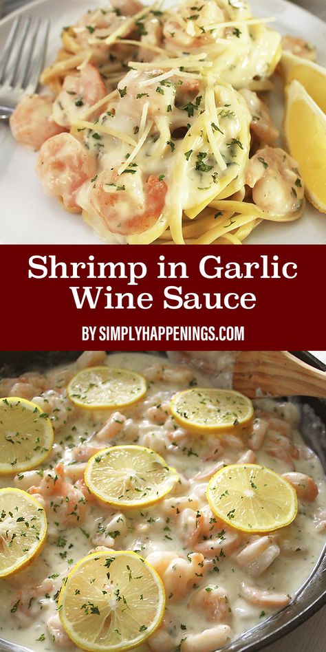 Garlic Wine Sauce, New Dinner Ideas, Wine Pasta Sauce, White Wine Pasta Sauce, Garlic White Wine Sauce, Creamy Shrimp Pasta, New Dinner, Garlic Shrimp Pasta, Shrimp Sauce