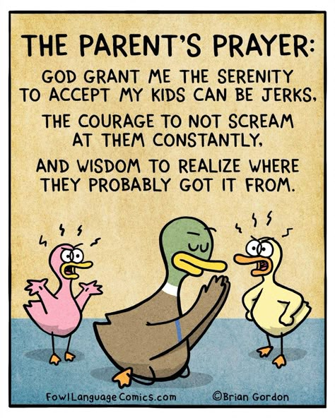 The Parent's Prayer: God Grant me the Serenity to accept that my kids can be jerks... #parenting #humor #parentinghumor #fowllanguagecomics Funny Prayers, Fowl Language Comics, Prayer For Parents, Motherhood Funny, Parents Quotes Funny, Mommy Time, Parenting Videos, Funny Mom Quotes, Counseling Resources