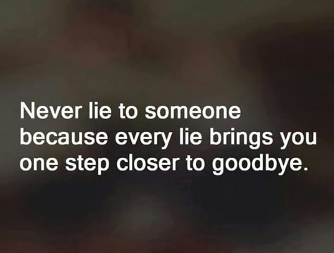 Stop Lying Quotes, Dont Lie Quotes, Lie To Me Quotes, Lies Quotes, Dont Lie To Me, Betrayal Quotes, Stop Lying, You Lied To Me, Let You Go