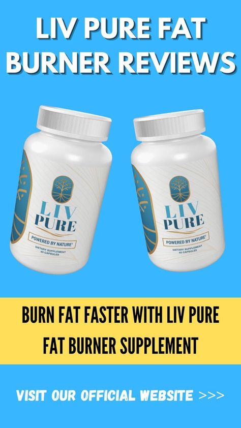 Try Liv Pure Today and Get Free Shipping#livpure,#livpurereview,#livpurereviews,#livpureweightloss,#livpureweightlossreviews,#weightloss,#loseweight,#livpureusa,#livpureuk Fat Burner Supplements, Liv Pure, Liver Detoxification, Liver Detox, Liver Health, Burn Fat Faster, Stubborn Belly Fat, Fat Burner, Fat Fast