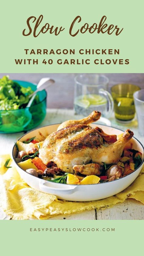 Slow Cooker Tarragon Chicken With 40 Garlic Cloves 40 Clove Chicken, Chicken Stews, Tarragon Chicken, Chicken Slow Cooker Recipes, Slow Cook, Chicken Stew, Easy Slow Cooker, Chicken Crockpot Recipes, Juicy Chicken