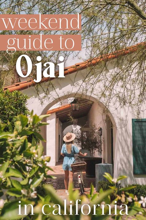 Weekend Travel Guide to Ojai, California California Weekend Getaways, Ojai California Homes, Weekend Getaway Ideas California, Ojai Outfit, Ojai Bachelorette Party, Ojai California Things To Do, Weekend Getaway California, Ojai California, California Places To Visit