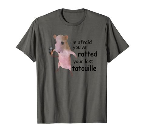 PRICES MAY VARY. I'm Afraid You've Ratted Your Last Tatouille tee Funny Rat Meme Tee Gifts for Pink ratz memes lovers I’m Afraid shirt, You’ve Ratted Your Last Tatouille shirt, I’m Afraid You’ve Ratted Your Last Tatouille shirt Lightweight, Classic fit, Double-needle sleeve and bottom hem Cursed Shirt Designs, Funny Grafic Tees, Meme Shirts Graphic Tees, Funny T-shirts, Ratted Your Last Tatouille, Rat Clothes, Rat Meme, Silly Shirts, Goofy Shirt