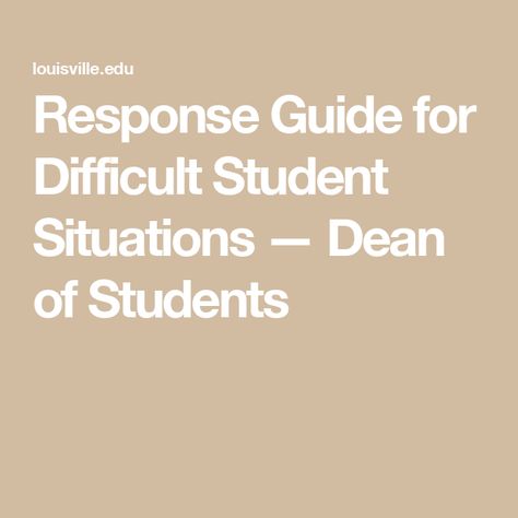 Response Guide for Difficult Student Situations — Dean of Students Dean Of Students, Student Guide, I Am Statements, Student Office, Student Writing, Free Speech, Counseling, Dean, No Response