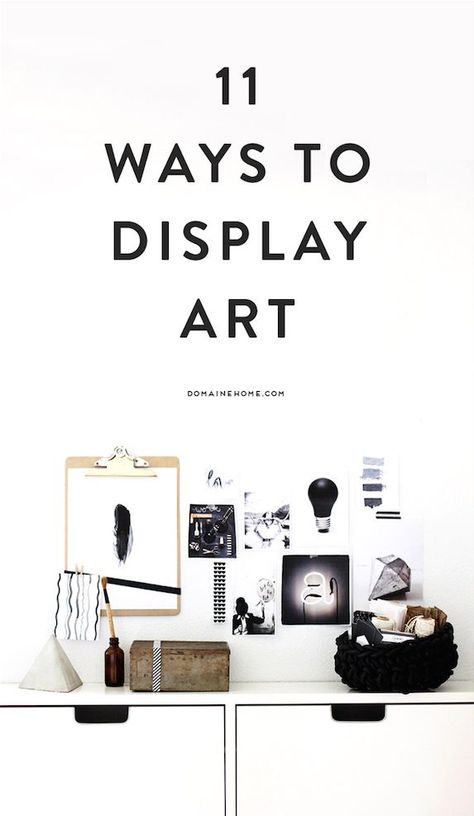 11 ways to display art at home Creative Art Display Ideas, Unique Ways To Display Art, Art Display Ideas, Art At Home, Design Bedroom, Clever Ideas, Unique Photo, Art Display, Design Design