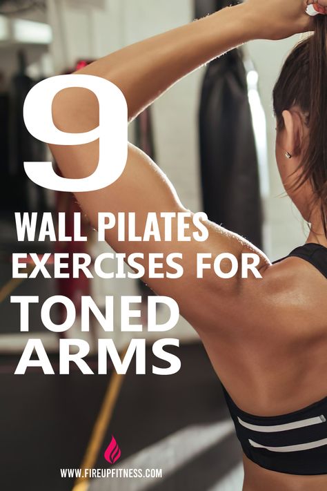 9 Wall Pilates Exercises for Toned Arms Arm Workout Routines, Pilates Arm Workout, Wall Pilates Exercises, Exercises For Toned Arms, Exercise To Reduce Arms, Arm Workout Routine, Lose Arm Fat Fast, Reduce Arm Fat, Flabby Arm Workout