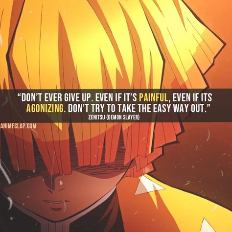 Motivational Demon Slayer quote. (Zenitsu) Anime Thoughts, Provocative Quotes, Anime Motivational Quotes, Anime Quotes About Life, Karma Quotes Truths, Anime Motivation, Dont Ever Give Up, Silly Quotes, Anime Photo Profile Dark