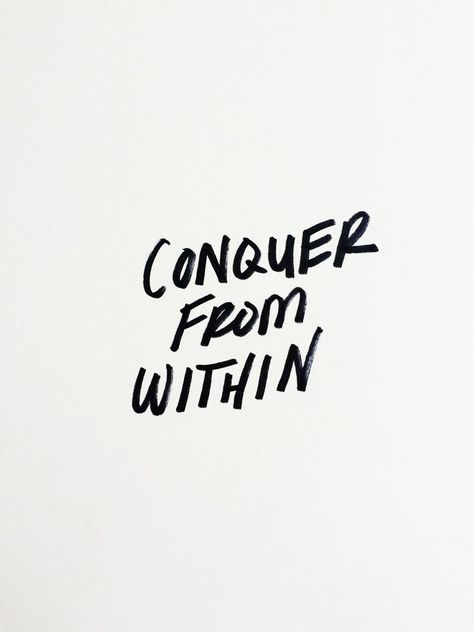 Conquer from within... If you want to change a situation, start with yourself Conquer Tattoo, Short Quote Tattoos, New Year Love, Life Is Too Short Quotes, Radiate Positivity, Mental Toughness, Love Me Quotes, Best Inspirational Quotes, Quotes About Strength