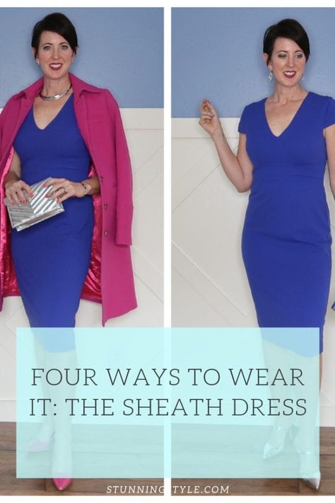 Four Ways to Wear It: The Sheath Dress - Stunning Style Navy Sheath Dress Outfit, Sheath Dress Outfit, Pencil Dress Outfit, Blue Pencil Dress, Purple Sheath Dress, Blue Sheath Dress, Best Cardigans, Easter Wedding, Classic Capsule Wardrobe