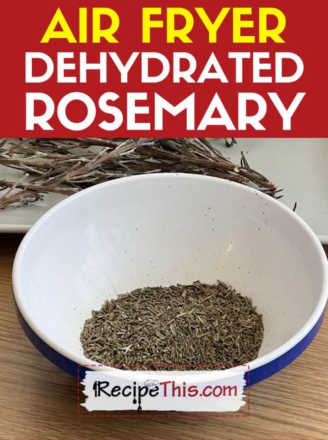 Dehydrate Rosemary In Air Fryer Dehydrate Rosemary, Cooking Cornish Hens, Dehydrated Banana Chips, Cobb Salad Ingredients, Soup Maker Recipes, New Air Fryer Recipes, Slow Cooker Lamb, Dried Rosemary, Air Fryer Fish