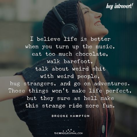 I Believe Life Is Better When You The Music - https://themindsjournal.com/believe-life-better-music/ Live Music Quotes, Music Quotes Deep, Beautiful Word, Breaking Benjamin, Papa Roach, Introvert Quotes, Therapy Quotes, Fresh Starts, Garth Brooks