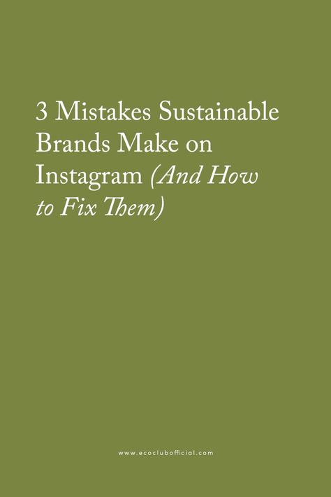 3 Mistakes Sustainable Brands Make on Instagram, And How To Fix Them - Eco Club Sustainable Instagram Post, Sustainability Branding, Sustainable Fashion Aesthetic, Eco Branding, Sustainable Branding, Eco Club, Small Business Instagram, Eco Brand, Brand Aesthetic