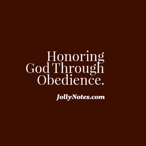 Obeying God, God Calling, Obedience To God, Joyful Living, Positive Reminders, Honor God, In Christ Alone, Motivational Picture Quotes, Bible Notes