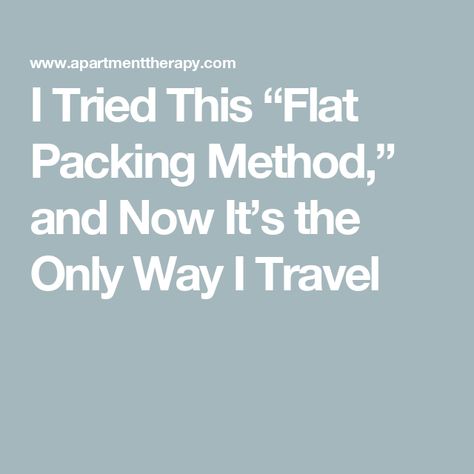 I Tried This “Flat Packing Method,” and Now It’s the Only Way I Travel 5 4 3 2 1 Packing Method, 333 Packing Method, 54321 Packing, Start Pack, Minimize Wrinkles, Her Outfits, Packing Luggage, Packing Clothes, San Diego Living