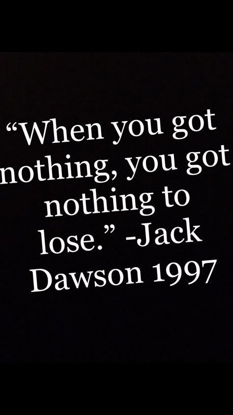 Titanic Quotes Wallpaper, Leonardo Dicaprio Quotes Inspirational, Jack Dawson Quotes, Titanic Aesthetic Wallpaper Quotes, Titanic Aesthetic Quotes, Titanic Quotes Romantic, Titanic Tattoo, 90s Quotes, Titanic Movie Quotes