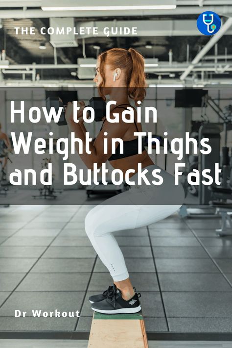 How to Gain Weight in Thighs and Buttocks Fast Types Of Squats Exercises Glutes, How To Gain Buttocks, Food For Thick Thighs, How To Gain Thigh Muscle, Workout To Have Big Thigh, How To Get Thick Thighs Weight Gain, How To Have Thick Thighs, How To Gain Hips Fast, How To Gain Thigh Fat Fast