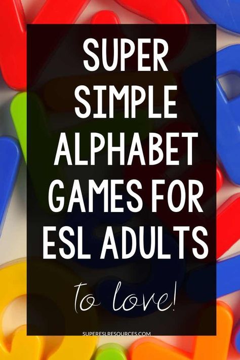 Esl Alphabet Activities, Alphabet Games For Adults, Teaching Adults To Read, Teaching Esl To Adults, Esl For Adults, Celta Course, Dream Teacher, Esl Adults, Ell Strategies