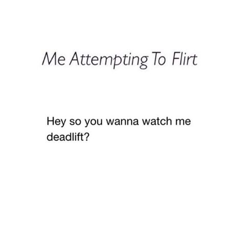 Deadlift Gym Flirting Quotes, Deadlift Quotes, Best Gym Quotes, Fitness Jokes, Sara Khan, Track Running, Gym Quotes, Gym Quote, Funny Ha Ha