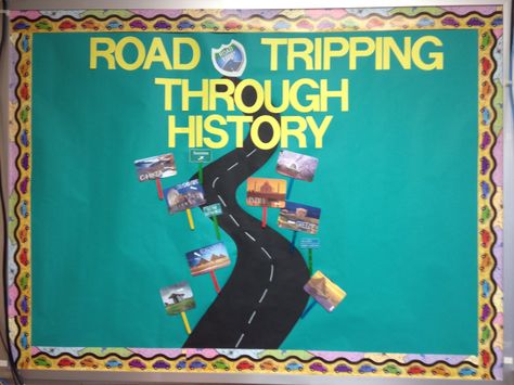 Road Trip bulletin board for Social Studies classroom. Road Tripping Through History Bulletin Board, Social Studies Board Ideas, Road Trip Bulletin Board Ideas, Ancient History Bulletin Boards, Timeline Bulletin Board, Social Studies Bulletin Boards, Texas History Classroom, History Bulletin Boards, History Classroom Decorations