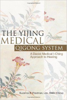 The Yijing Medical Qigong System: A Daoist Medical I-Ching Approach to Healing: Suzanne Friedman: 9781425710941: Amazon.com: Books Martial Arts Exercises, Medical Qigong, Witchy Books, Internal Energy, Tai Chi Qigong, Books Study, Eastern Medicine, Healing Books, Chi Kung