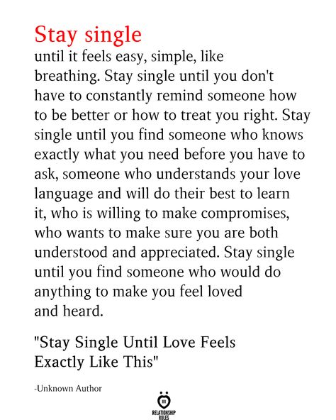 Stay single until love feels exactly like this Stay Single Until, Stay Single, Finding Love Quotes, Single Quotes, True Love Quotes, Relationship Rules, Finding Love, Healing Quotes, Self Love Quotes