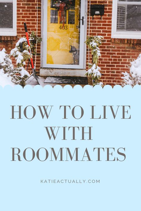 Tips For Living With Roommates, How To Be A Good Roommate, Living With Roommates, Go Crazy, Going Crazy, Other People, To Share