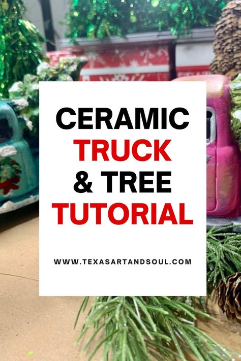 Painting Ceramic Truck With Christmas Tree, Ceramic Truck With Christmas Tree, Tree Painting Tutorial, Ceramic Truck, Tree Lanterns, Elf Toy, Ready To Paint Ceramics, Paint Ceramic, Painted Ceramics