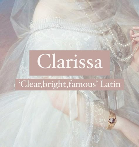 Baby girl name Clarissa. Unique baby girl name. Clarissacore Aesthetic, Clarissa Core, Names Meaning White, Clara Name Meaning, Claire Aesthetic, Clarissa Name Meaning, Female Names That Mean Light, Cecilia Name Meaning, Italian Names