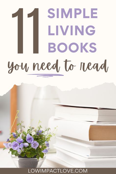 Self Improving Books, Clean Books For Women, Simple Living Books, Soulful Simplicity, Books On Simple Living, Slow Living Books, Books About Minimalism, Living Books Science, Motivating Thoughts