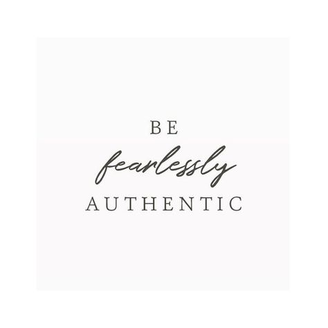 Be fearlessly authentic! Be Fearlessly Authentic Tattoo, Be Authentic Tattoo, Fearlessly Authentic Tattoo, Authenticity Tattoo, Be Authentic Quotes, Powerful Quotes For Men, Inspirational Quotes Strength, Motivational Quotes For Success Short, Improving Lifestyle