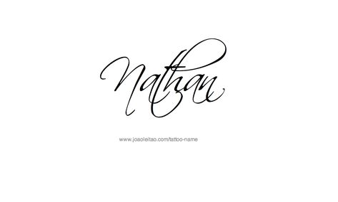 Tattoo Design Name Nathan Nathan Name Tattoo, Boyfriend Name Tattoos, Chevrolet Corsa, Boyfriend Names, Writing Fonts, Tattoo Prices, Writing Tattoos, Tattoo Lettering Fonts, Name Tattoo Designs