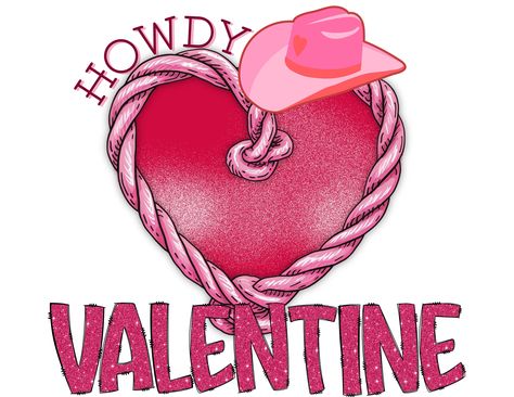 Western Valentines Day Wallpaper, Valentines Cowgirl, Howdy Valentine, Cowboy Valentine Cards, Preppy Howdy Howdy Howdy Shirt, Create Shirts, Valentines Day Shirts, Valentines Day, Shirt Designs