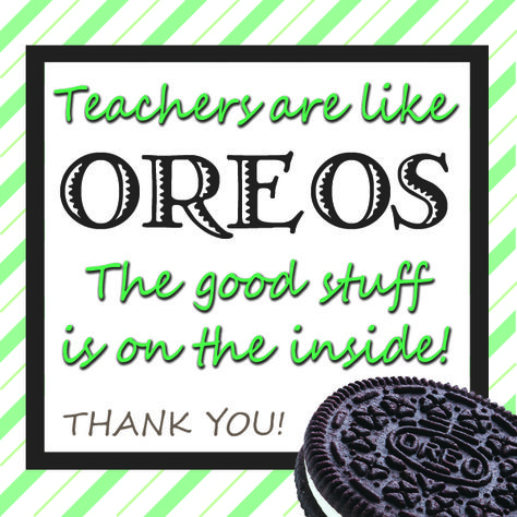 2x2" Teachers are like Oreos gift tag Oreo Teacher Gift, Mailbox Treats For Teachers, Oreo Gift Tag, Oreo Teacher Appreciation, Oreo Thank You Tags, Teacher Thank Yous, Volunteer Teacher, High Funny, Teacher Encouragement