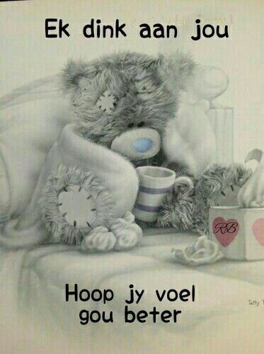 Get Well Soon Quotes, Tatty Bear, Good Morning Smiley, Feel Better Quotes, Morning Quotes For Friends, Hug Quotes, Get Well Wishes, Afrikaans Quotes, Teddy Bear Pictures