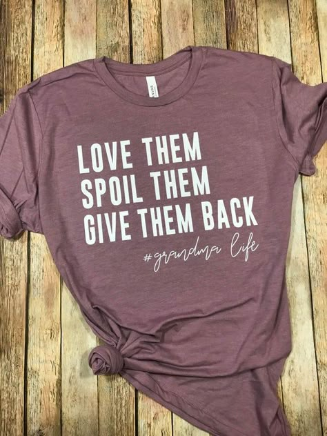 Being A Grandma, Grandparents Shirt, The Perks Of Being, Nana Grandma, Grandma Shirt, Cute Shirt Designs, Grandma Shirts, Vinyl Shirts, Funny Mom Shirts