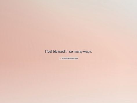 I feel blessed in so many ways. From the I am app: https://iamaffirmations.app/download Happy Pics, Happy Pictures, Meditation Quotes, Get Better, Get Well, Daily Dose, My Life, Vision Board, Affirmations