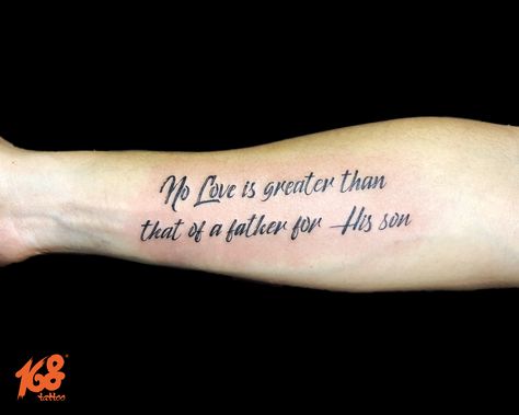 Lettering tattoo - No Love is greater than that of a father for His son Father Son Tattoo Quotes, Father Son Tattoo, Live Tattoo, Tattoo For Son, Greater Than, Tattoo Lettering, Father And Son, Tattoo Studio, I Tattoo