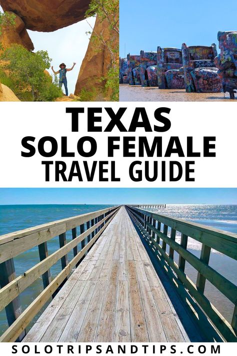 Hiker standing under Balanced Rock in Big Bend National Park; Cadillac Ranch in Amarillo, boardwalk fishing pier in Rockport TX; text: Texas solo female travel guide. Texas Road Trip, Travel Texas, Usa Destinations, Texas Roadtrip, Solo Travel Tips, Solo Trip, Usa Travel Guide, Texas Travel, Us National Parks