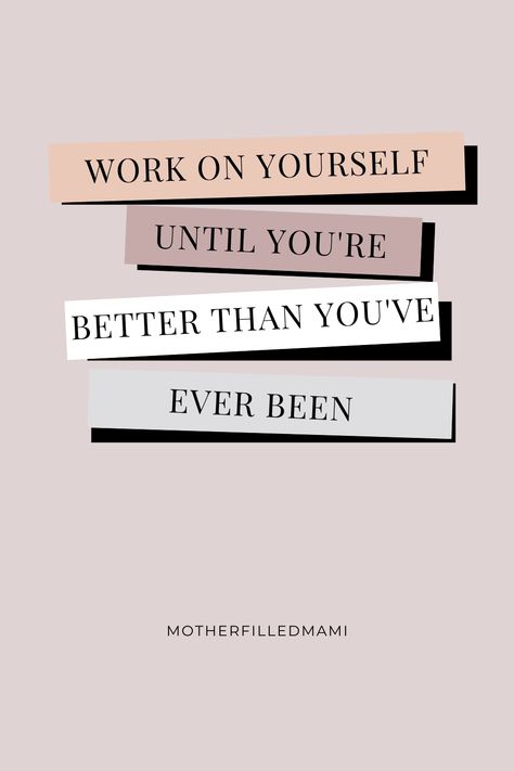 Be The Better Version Of Yourself, I Dress For Myself Quote, 2024 Better Me, Be A Better Version Of Yourself Quotes, Everyday I Am Becoming A Better Version Of Myself, How To Improve Myself Everyday, Dress Better Aesthetic, Be A Better Version Of Yourself, Time To Work On Myself Quotes