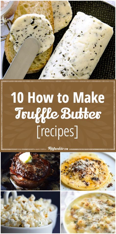 10 How to Make Truffle Butter [recipes] How To Make Truffle Butter, 5 Ways To Flavor Butter, How To Make Truffle Oil, Truffle Butter Uses, Truffle Butter Sauce, Truffle Seasoning Recipes, Truffle Oil Uses, Recipes With Truffle Oil, Bored Baking