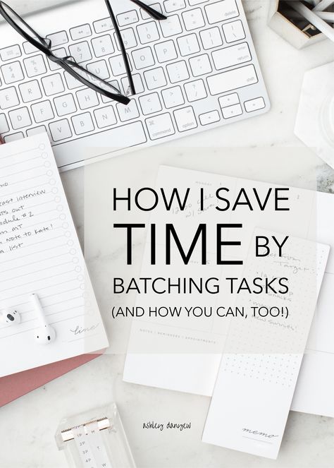 Organizing Tasks At Work, Organize Work Tasks, Work System Tasks, Batch Working, Time Batching, How To Manage Tasks At Work, Delegating Tasks Tips, Task Batching, Batch Content