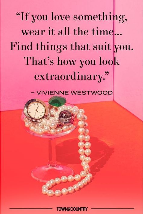 If you love something, wear it all the time. Find things that suit you. That's how you look extraordinary - Vivienne Westwood | For more inspiration, visit 40plusstyle.com Vivienne Westwood Quotes, Famous Fashion Quotes, Style Quotes, Chanel Quotes, Vie Motivation, E Mc2, Homemade Baby, Famous Fashion, How To Make Homemade