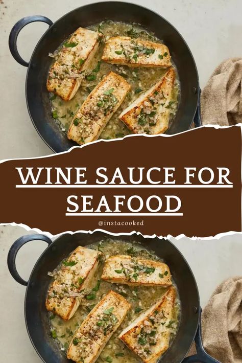 Delicious White Wine Sauce for Seafood - Perfect for Any White Fish White Wine Sauce For Shrimp, Fish With White Wine Sauce, White Wine Sauce For Fish, White Wine Garlic Butter Sauce, Mushroom White Wine Sauce, Creamy Sauce For Fish, Seafood Pasta White Wine, Lemon White Wine Sauce, Sauce For Seafood