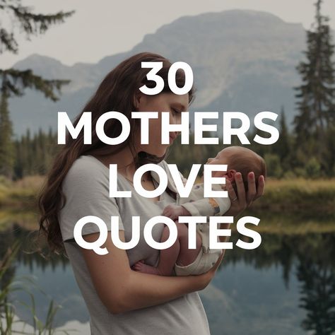 30 Short and Sweet Mothers Love Quotes for Busy Moms Quotes Of A Mothers Love, Quotes About Motherhood Beautiful, Positive Mum Quotes, Mom And Daughters Quotes, Quotes About Moms Love, Loving Mom Quotes, Short Motherhood Quotes, Mom And Grandma Quotes, Good Mom Quotes Encouragement