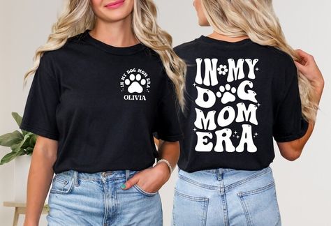 Custom in My Dog Mom Era Shirt, Custom Dog Mom Era Shirt, Custom Dog Mom Shirt With Names, Dog Mom Gift, Dog Owner Gift, Dog Lover Gift - Etsy Names Dog, Dog Owner Gift, Mom Era, Pet Shirts, Dog Mom Shirt, Dog Mama, Gifts For Dog Owners, Dog Mom Gifts, Dog Owner