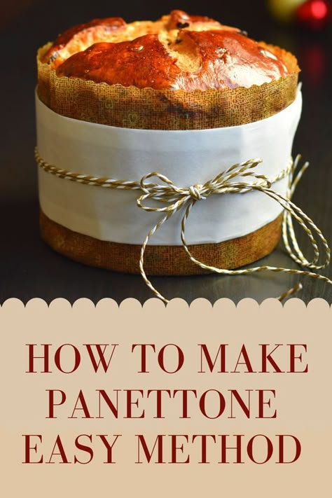 Homemade Panettone Recipe, Pannetone Recipe Desserts, Pannetone Recipe Italian, Pannetone Recipe, Panetone Recipe, Panettone Recipes, Panettone Recipe Italian, Traditional Panettone Recipe, Easy Panettone Recipe