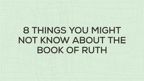 The Book Of Ruth, The Story Of Ruth, Ruth And Naomi, Book Of Ruth, Proverbs 21, Bible Quiz, Proverbs 16, Bible Passages, Words Of Hope